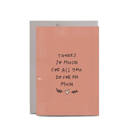 Thanks Mum Mother's Day Greeting Card