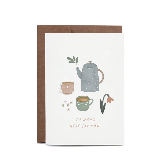 Always Here for You Greeting Card