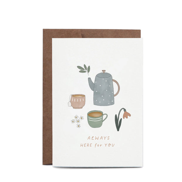 Always Here for You Greeting Card