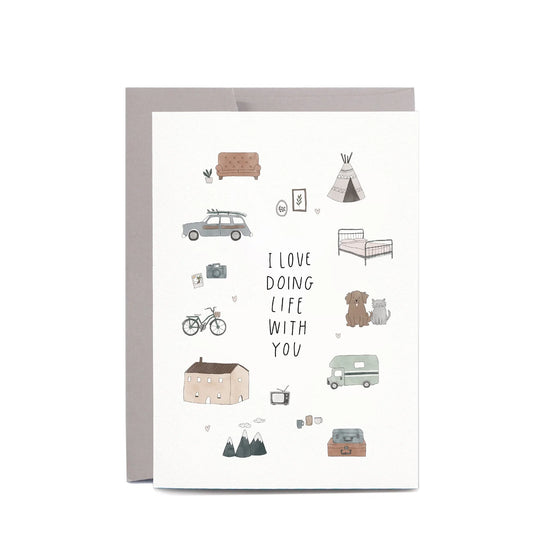 I Love Doing Life with You Greeting Card