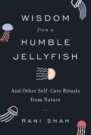 Wisdom From a Humble Jellyfish Book